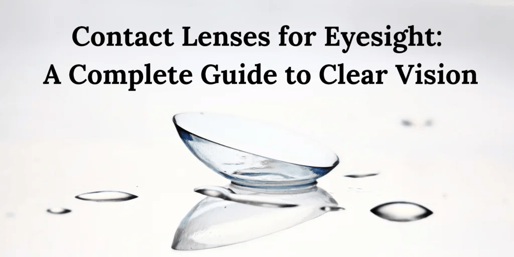 Contact Lenses Complete Guide